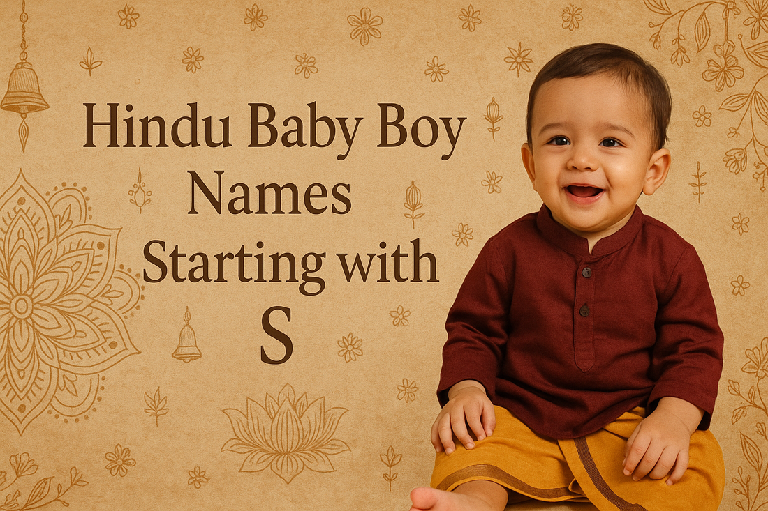 Hindu Baby Boy Names Starting with S – With Meanings & Style Ideas